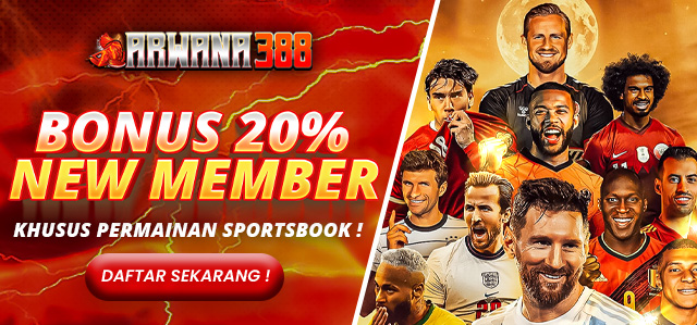 BONUS NEW MEMBER SPORTBOOK 20% ARWANA388