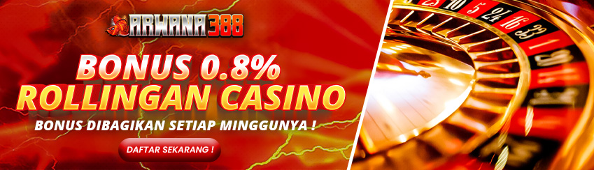 ARWANA388 BONUS ROLL CASINO 0.8%