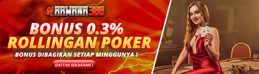 ARWANA388 BONUS ROLL POKER 0.3%